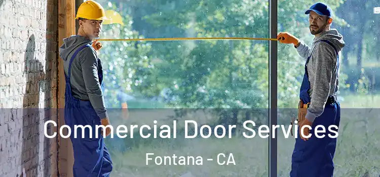 Commercial Door Services Fontana - CA