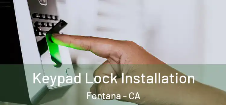 Keypad Lock Installation Fontana - CA