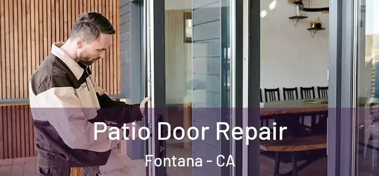 Patio Door Repair Fontana - CA