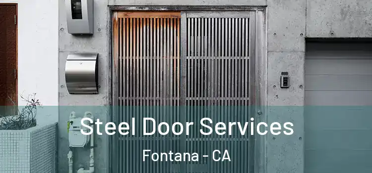 Steel Door Services Fontana - CA
